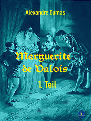 cover image of Marguerite de Valois--1. Teil